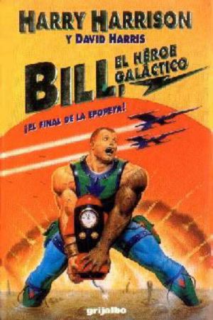 [Bill, the Galactic Hero 07] • ¡El final de la epopeya!